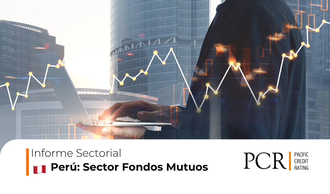Perú: Sector Fondos Mutuos